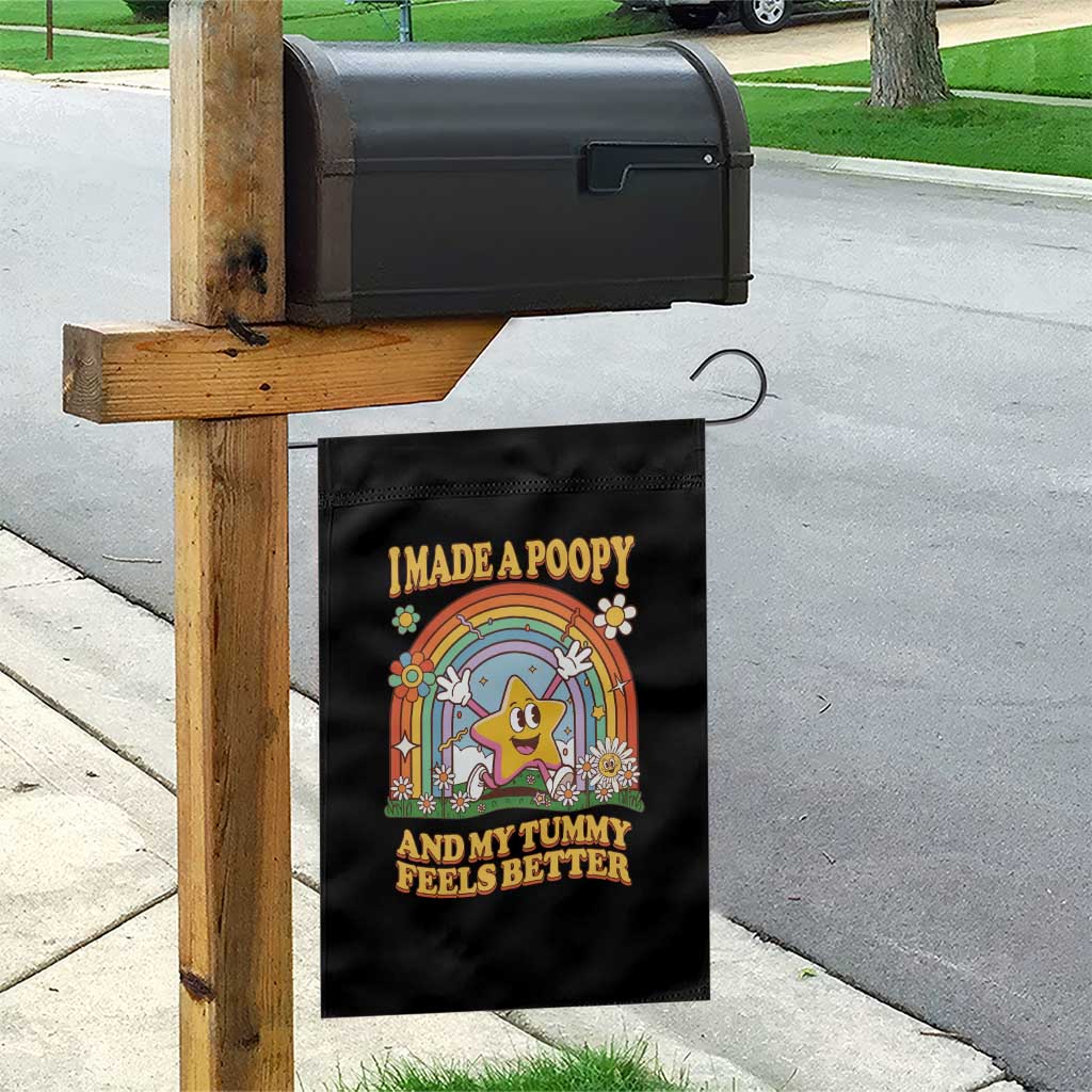 I Made A Poopy And My Tummy Feels Better Garden Flag Funny Inappropriate Vacation Swap Adult - Wonder Print Shop