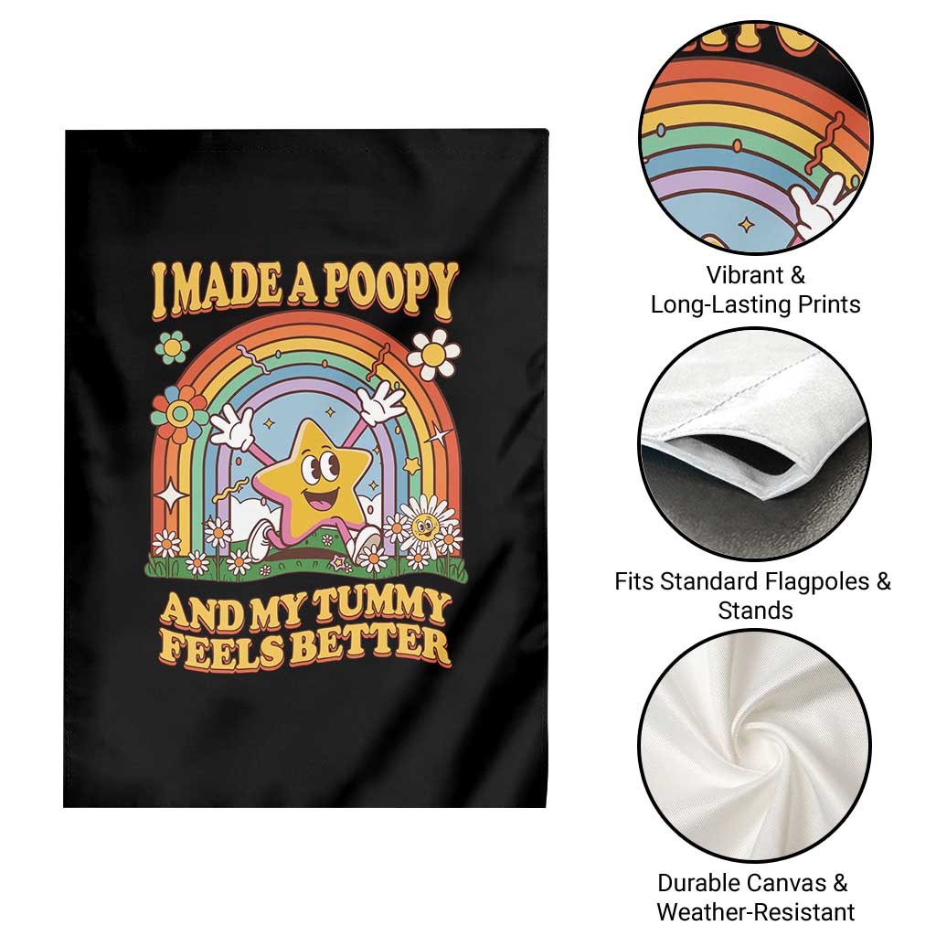 I Made A Poopy And My Tummy Feels Better Garden Flag Funny Inappropriate Vacation Swap Adult - Wonder Print Shop