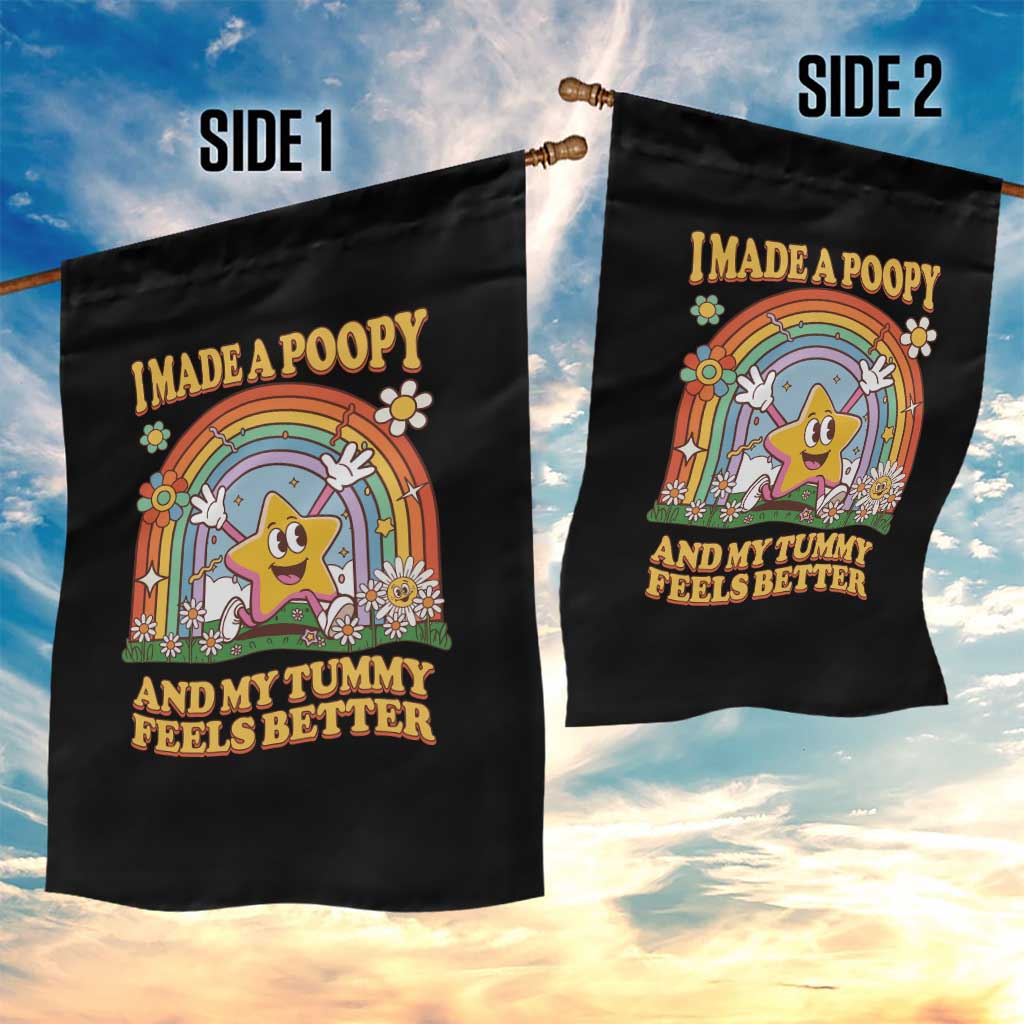 I Made A Poopy And My Tummy Feels Better Garden Flag Funny Inappropriate Vacation Swap Adult - Wonder Print Shop