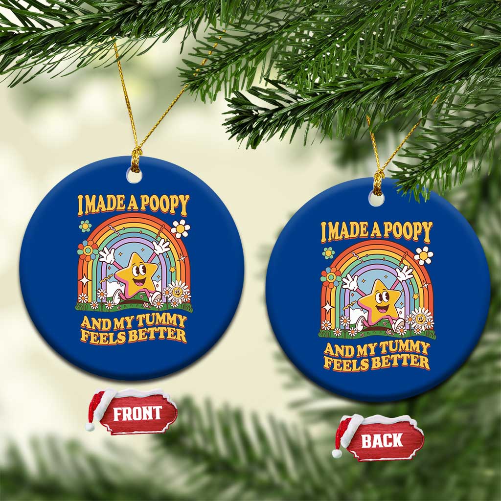 I Made A Poopy And My Tummy Feels Better Ceramic Ornament Funny Inappropriate Vacation Swap Adult - Wonder Print Shop