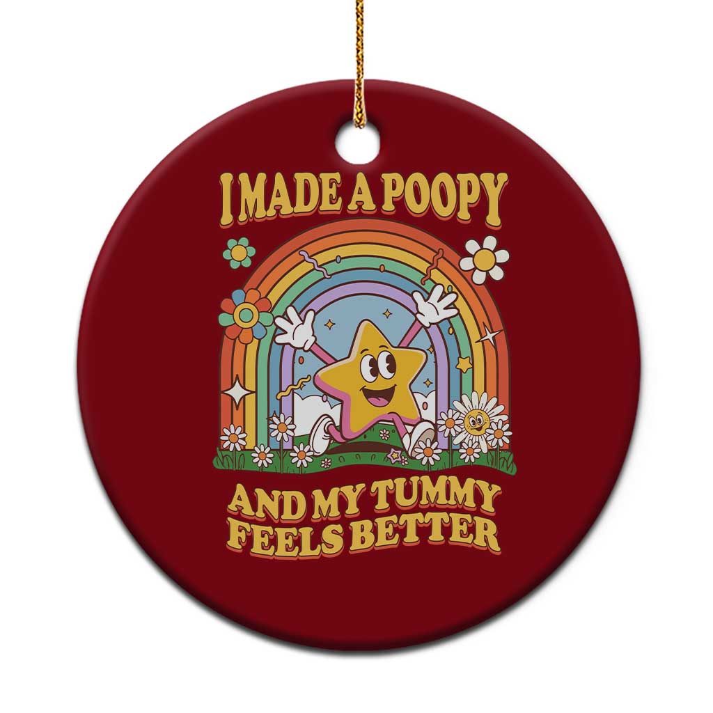 I Made A Poopy And My Tummy Feels Better Ceramic Ornament Funny Inappropriate Vacation Swap Adult - Wonder Print Shop