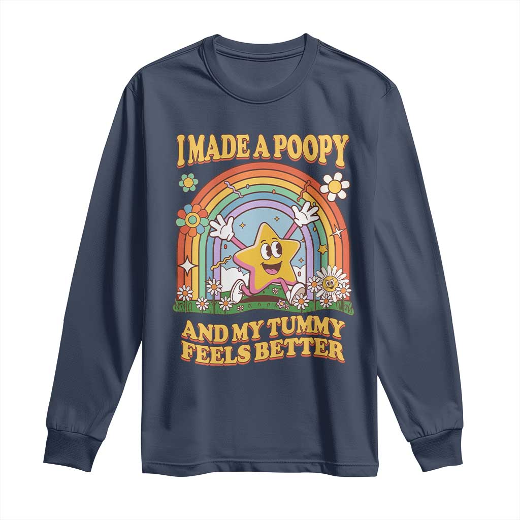 I Made A Poopy And My Tummy Feels Better Long Sleeve Shirt Funny Inappropriate Vacation Swap Adult - Wonder Print Shop