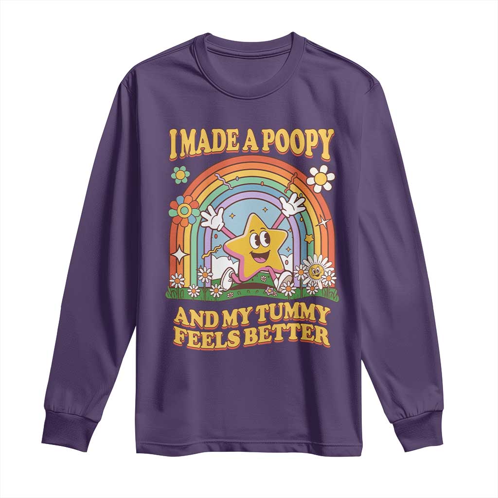 I Made A Poopy And My Tummy Feels Better Long Sleeve Shirt Funny Inappropriate Vacation Swap Adult - Wonder Print Shop