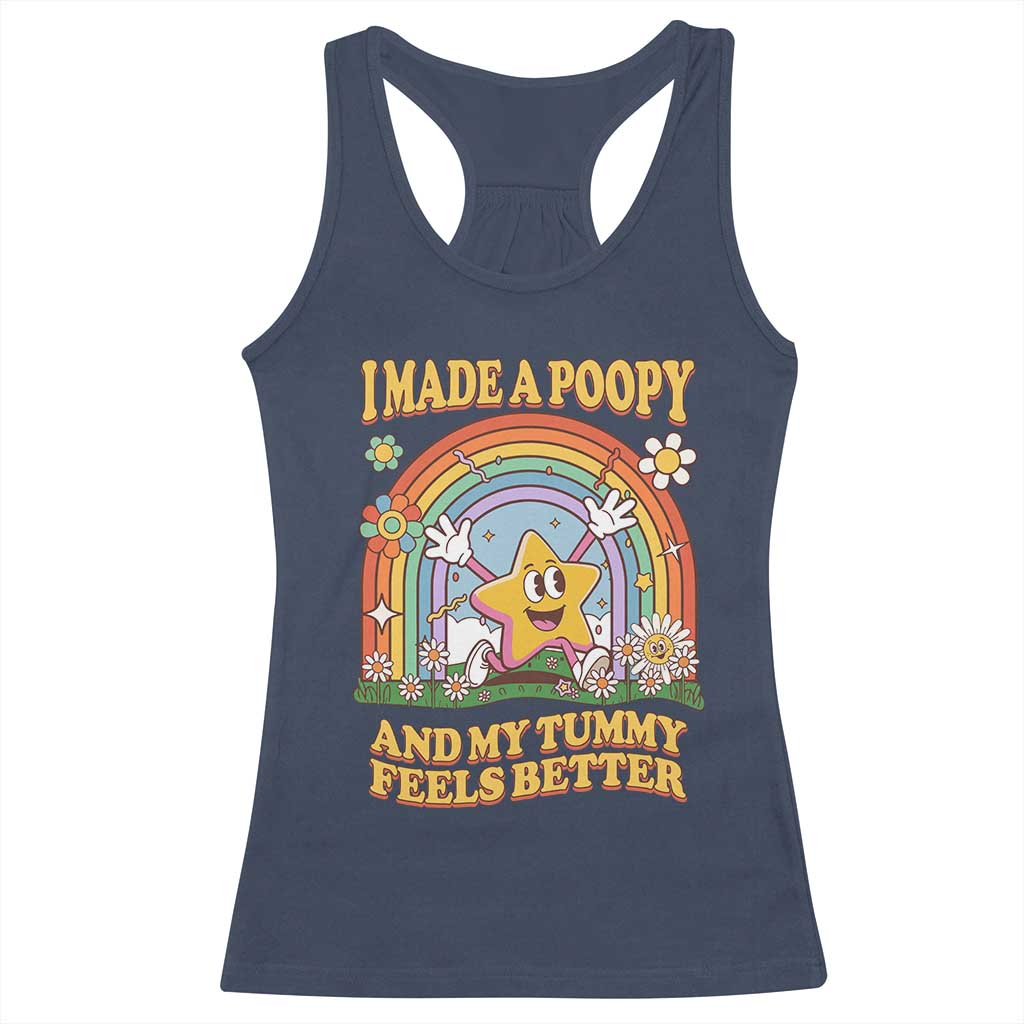 I Made A Poopy And My Tummy Feels Better Racerback Tank Top Funny Inappropriate Vacation Swap Adult - Wonder Print Shop