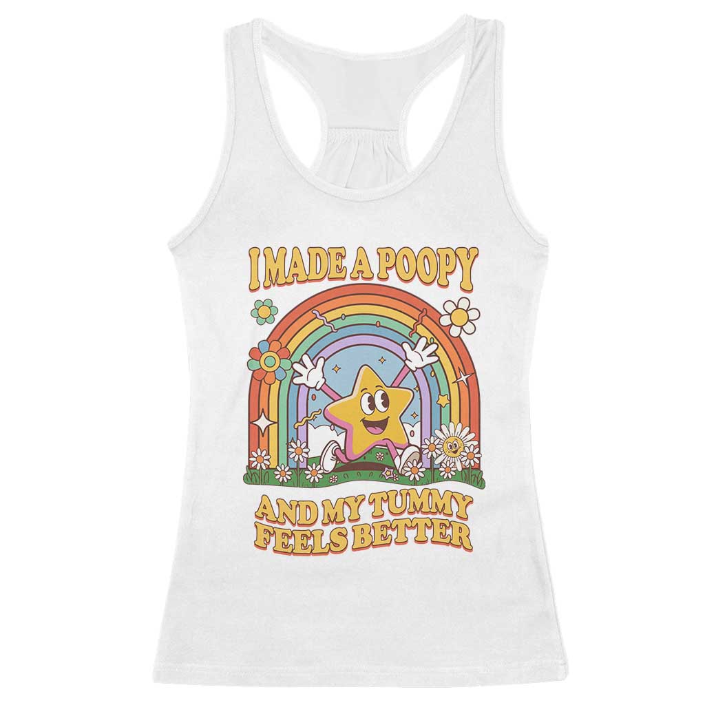 I Made A Poopy And My Tummy Feels Better Racerback Tank Top Funny Inappropriate Vacation Swap Adult - Wonder Print Shop