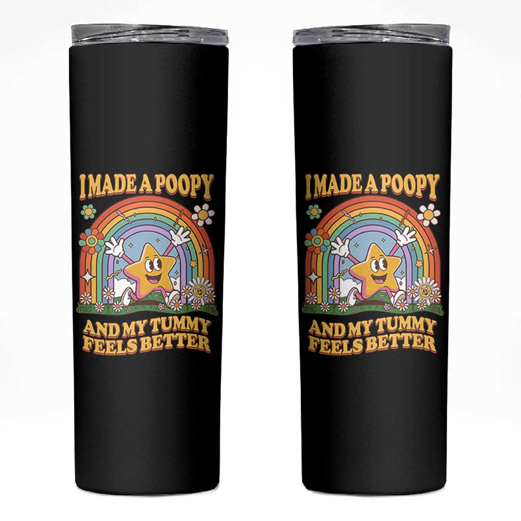 I Made A Poopy And My Tummy Feels Better Skinny Tumbler Funny Inappropriate Vacation Swap Adult - Wonder Print Shop