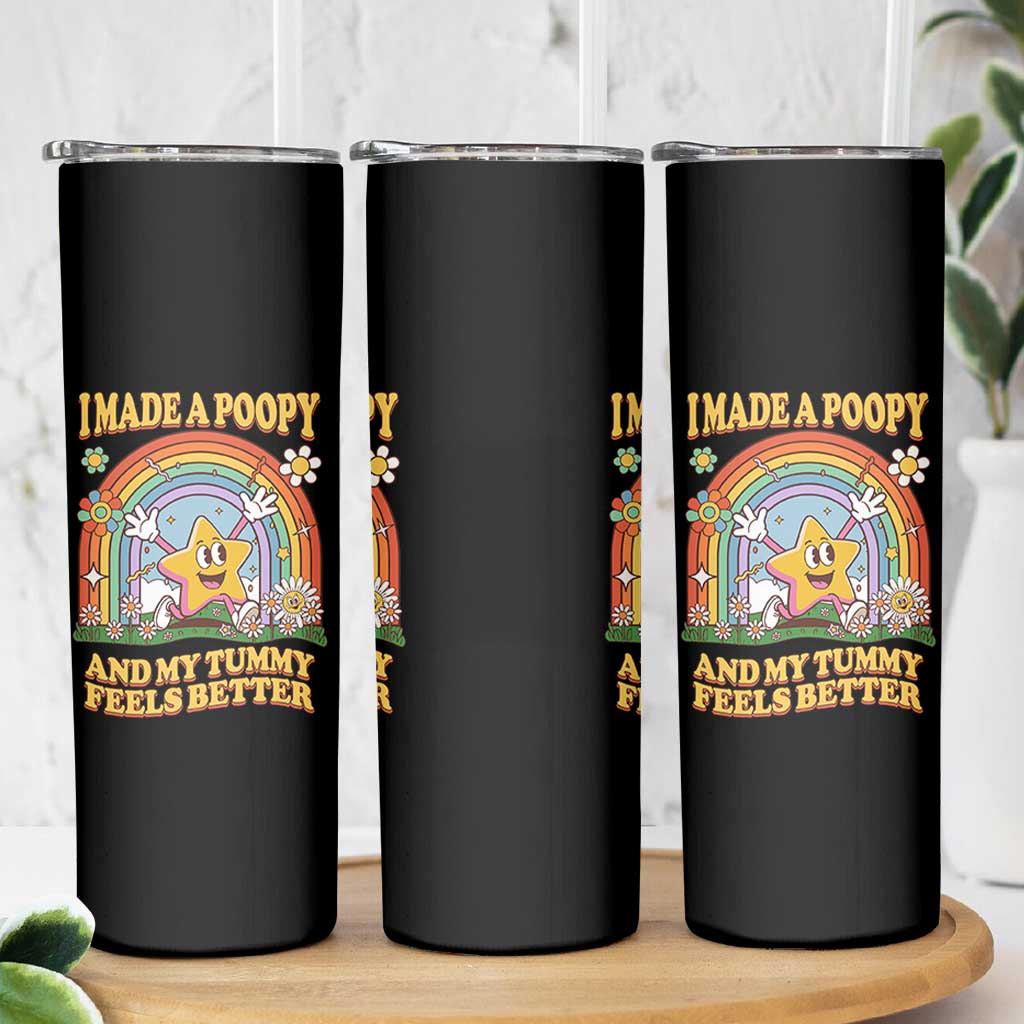 I Made A Poopy And My Tummy Feels Better Skinny Tumbler Funny Inappropriate Vacation Swap Adult - Wonder Print Shop