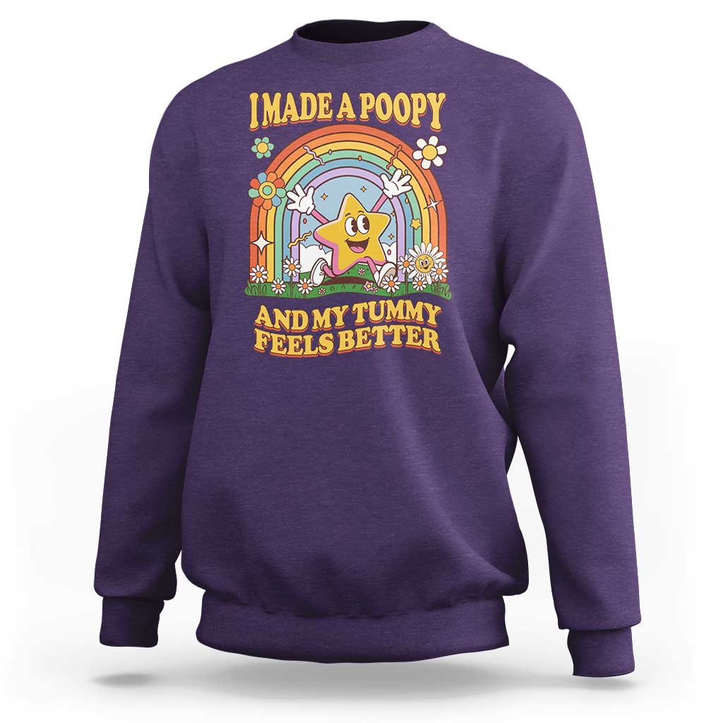 I Made A Poopy And My Tummy Feels Better Sweatshirt Funny Inappropriate Vacation Swap Adult - Wonder Print Shop