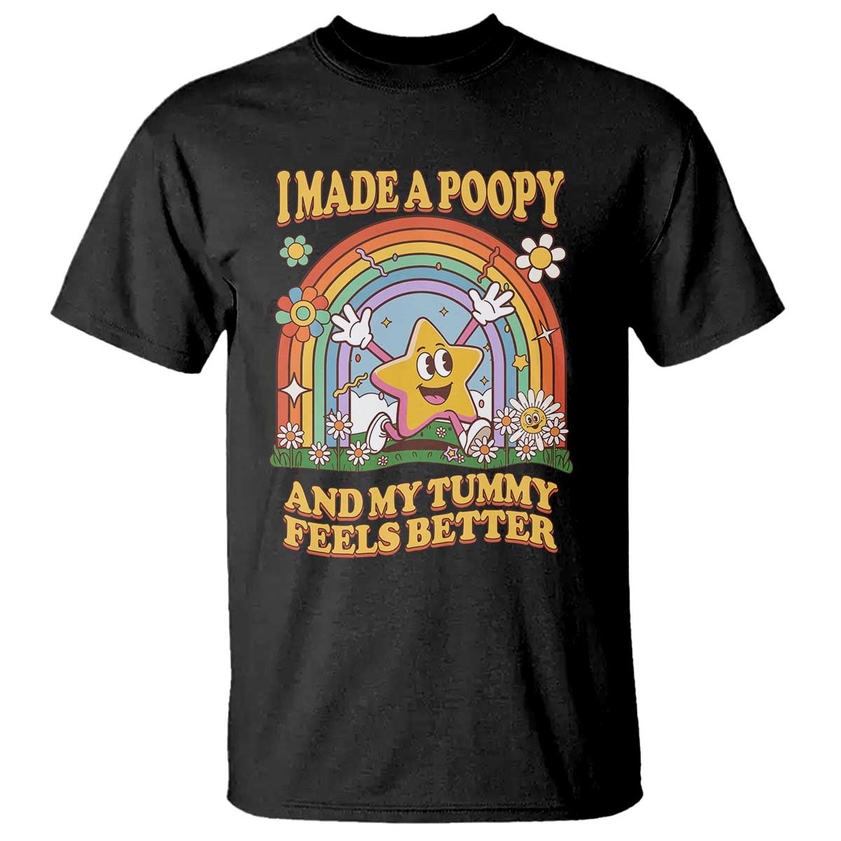 I Made A Poopy And My Tummy Feels Better T Shirt Funny Inappropriate Vacation Swap Adult - Wonder Print Shop