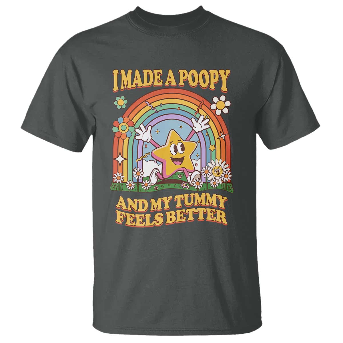 I Made A Poopy And My Tummy Feels Better T Shirt Funny Inappropriate Vacation Swap Adult - Wonder Print Shop