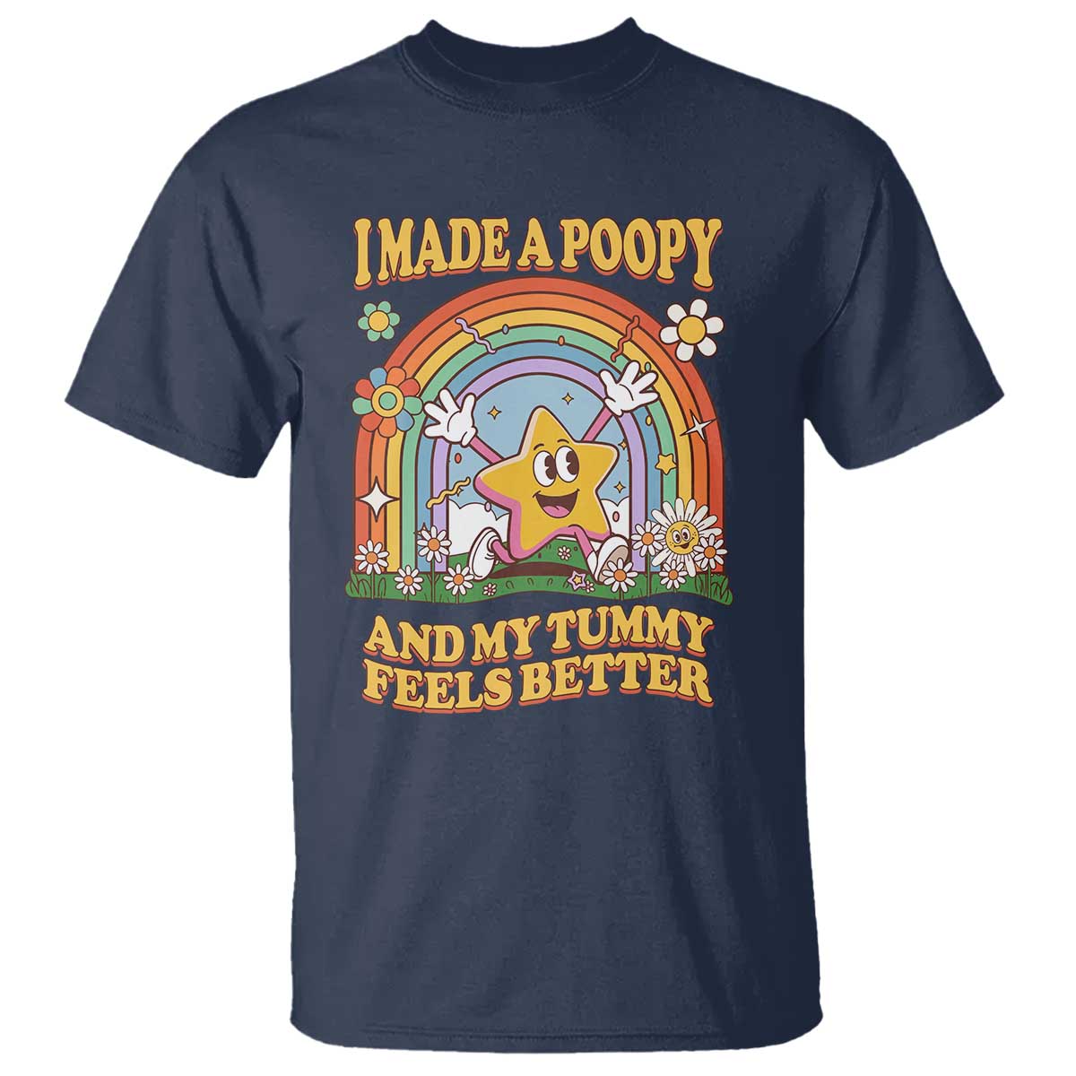 I Made A Poopy And My Tummy Feels Better T Shirt Funny Inappropriate Vacation Swap Adult - Wonder Print Shop