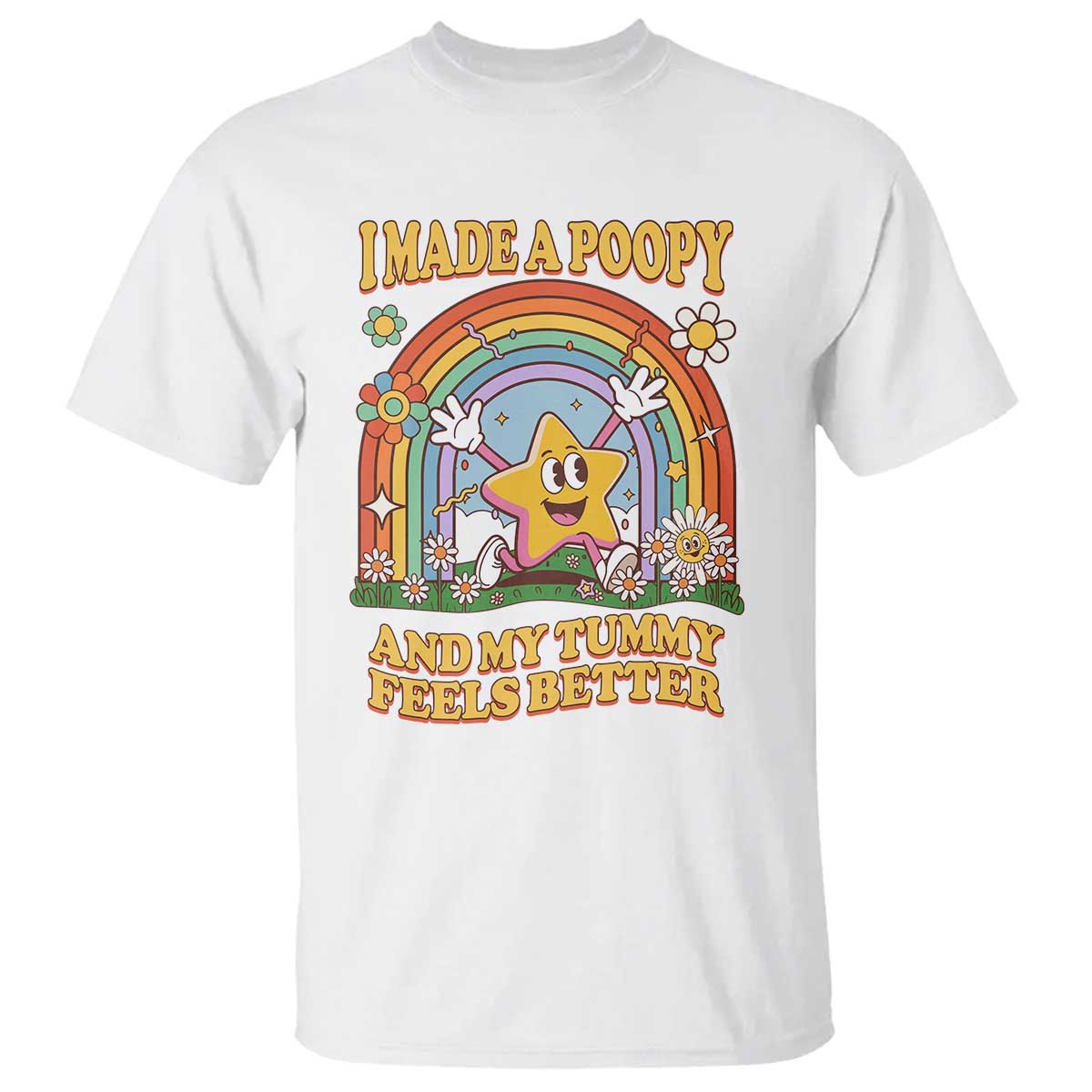I Made A Poopy And My Tummy Feels Better T Shirt Funny Inappropriate Vacation Swap Adult - Wonder Print Shop