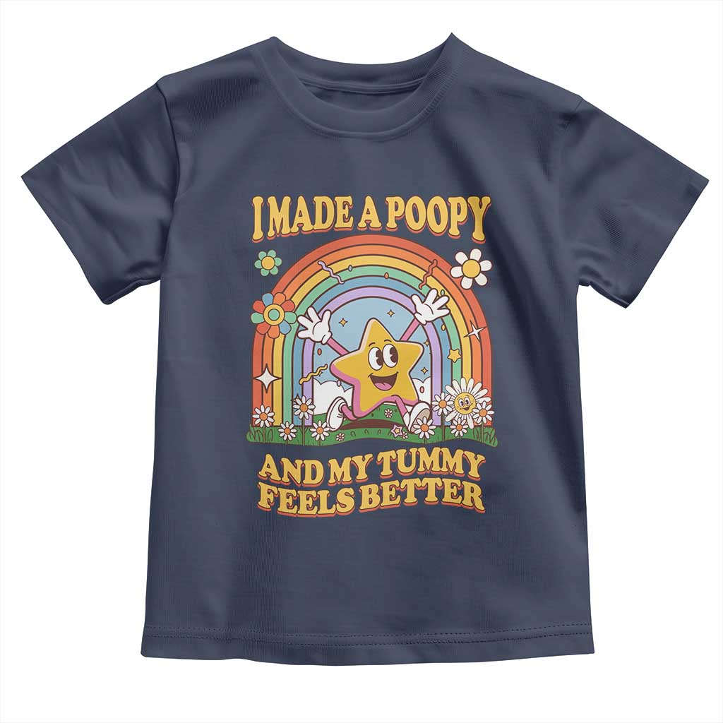 I Made A Poopy And My Tummy Feels Better Toddler T Shirt Funny Inappropriate Vacation Swap Adult - Wonder Print Shop