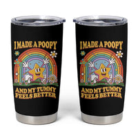I Made A Poopy And My Tummy Feels Better Tumbler Cup Funny Inappropriate Vacation Swap Adult - Wonder Print Shop