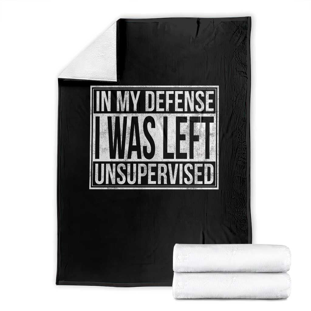 Funny In My Defense I Was Left Unsupervised Throw Blanket - Wonder Print Shop