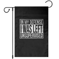 Funny In My Defense I Was Left Unsupervised Garden Flag - Wonder Print Shop