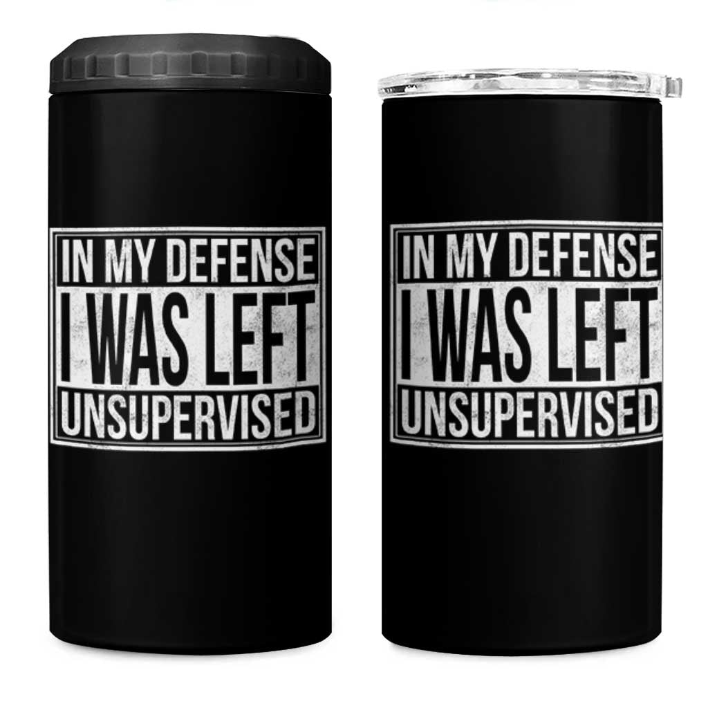 Funny In My Defense I Was Left Unsupervised 4 in 1 Can Cooler Tumbler - Wonder Print Shop