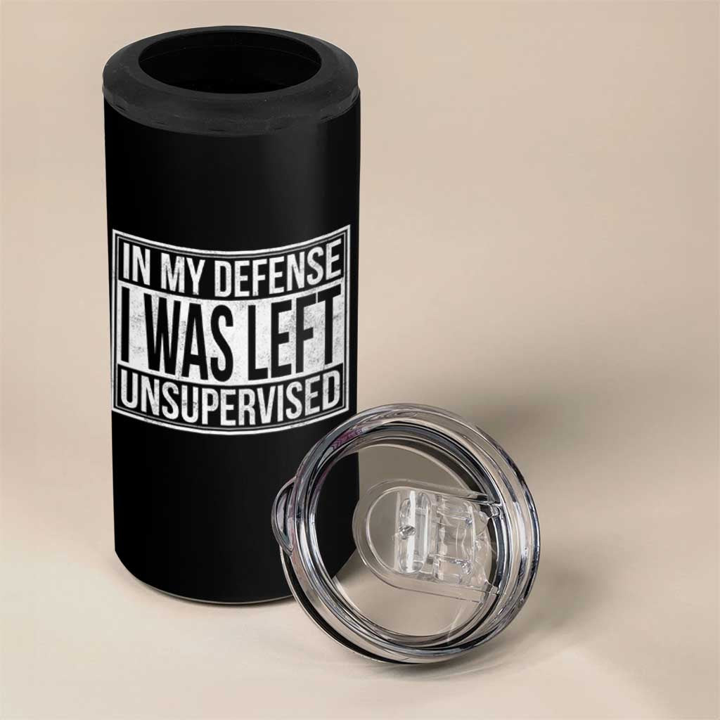 Funny In My Defense I Was Left Unsupervised 4 in 1 Can Cooler Tumbler - Wonder Print Shop
