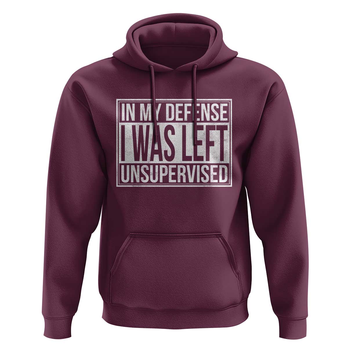 Funny In My Defense I Was Left Unsupervised Hoodie - Wonder Print Shop