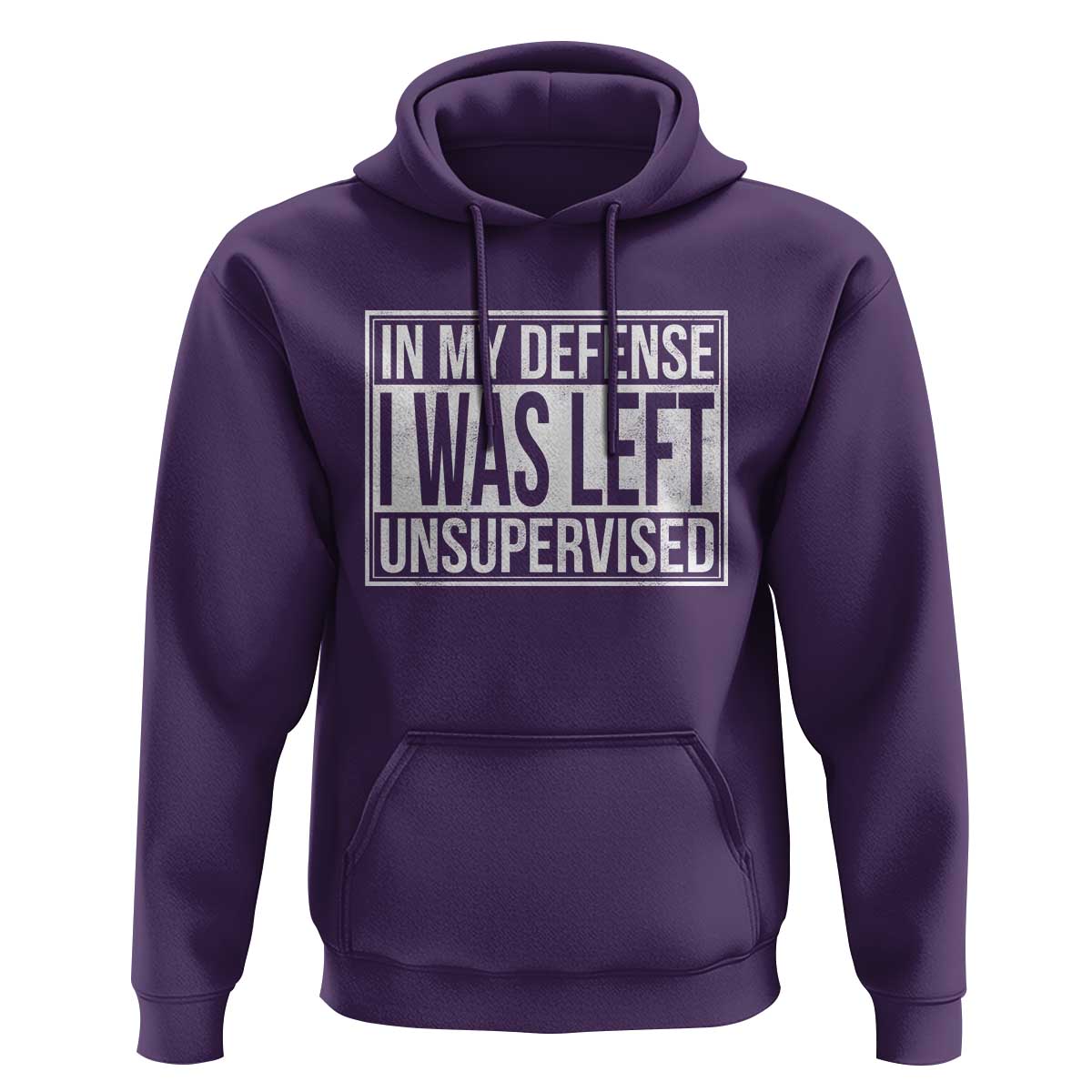 Funny In My Defense I Was Left Unsupervised Hoodie - Wonder Print Shop