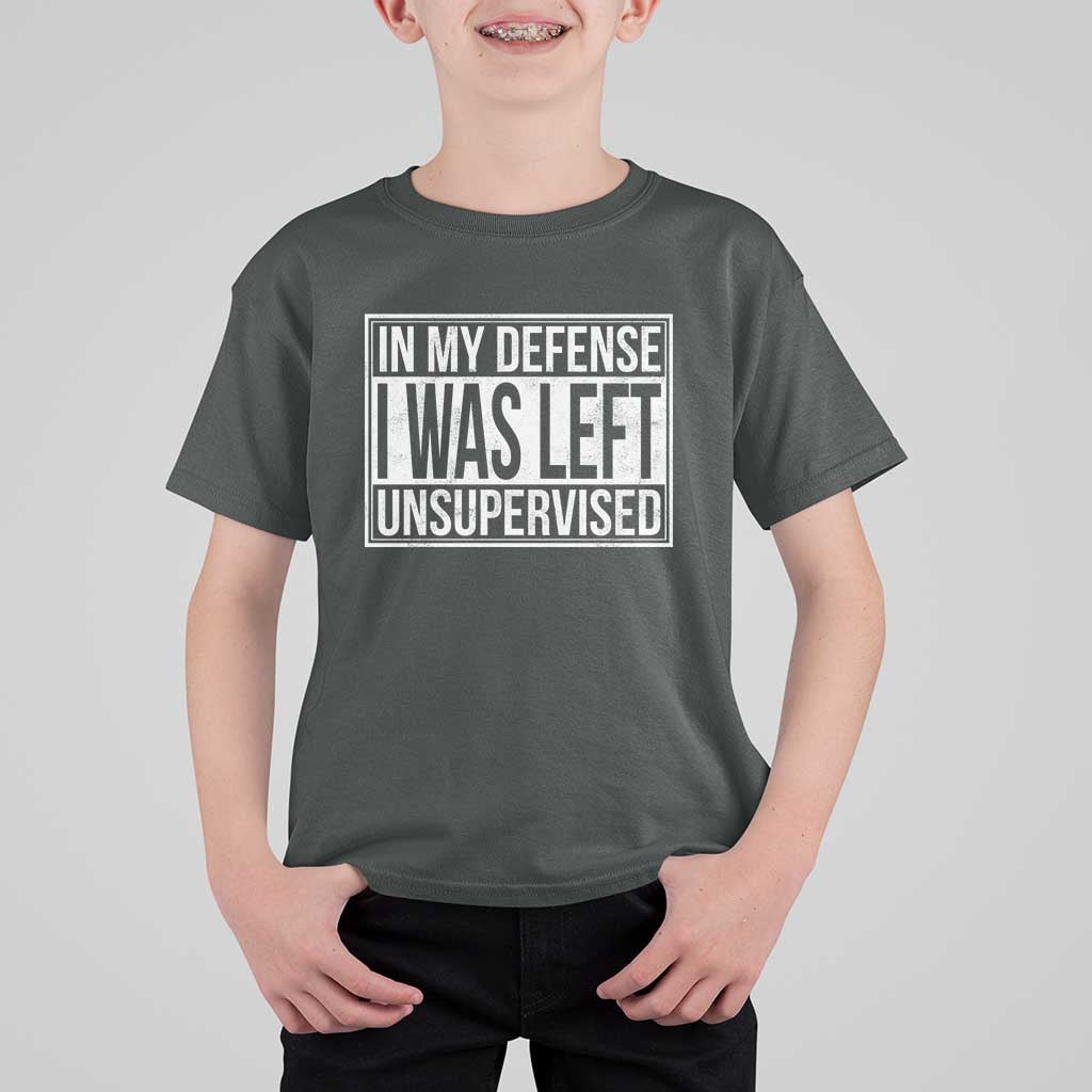 Funny In My Defense I Was Left Unsupervised T Shirt For Kid - Wonder Print Shop