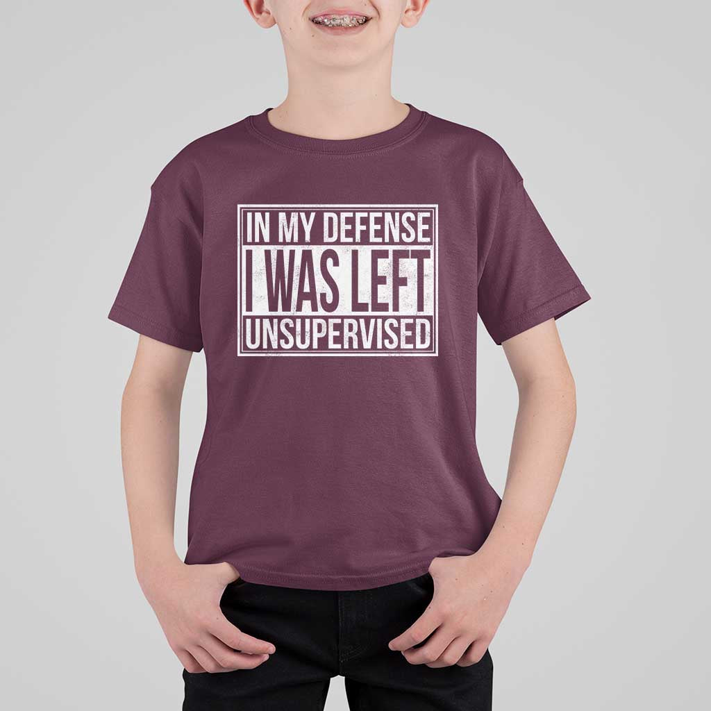 Funny In My Defense I Was Left Unsupervised T Shirt For Kid - Wonder Print Shop