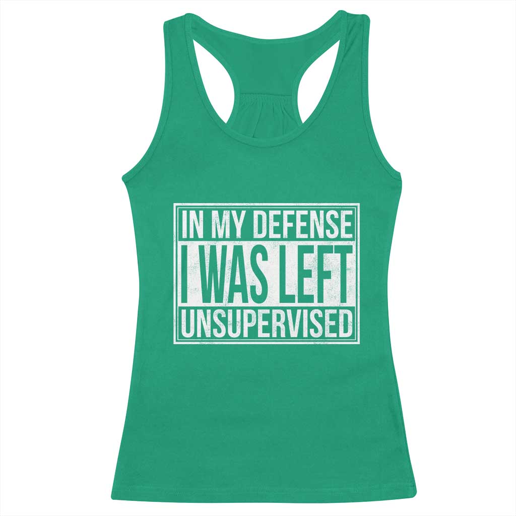 Funny In My Defense I Was Left Unsupervised Racerback Tank Top - Wonder Print Shop