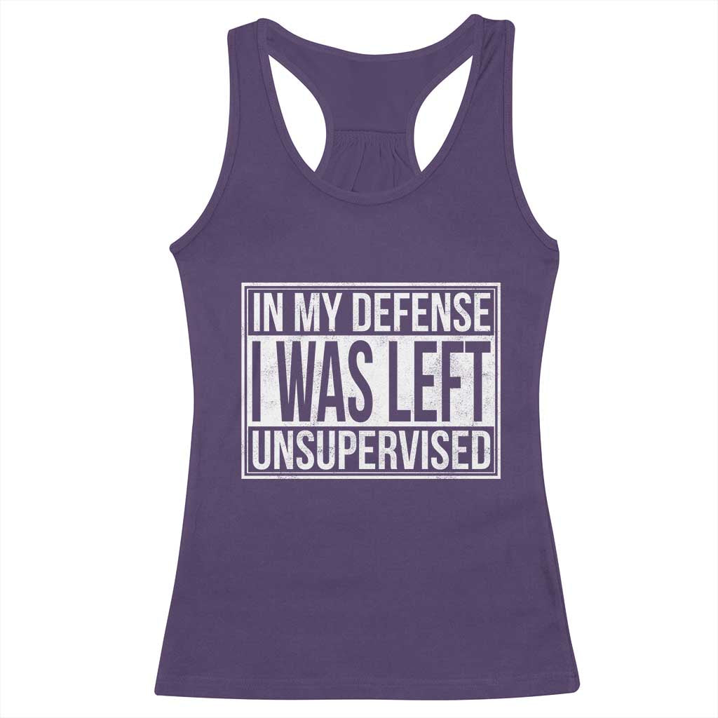 Funny In My Defense I Was Left Unsupervised Racerback Tank Top - Wonder Print Shop