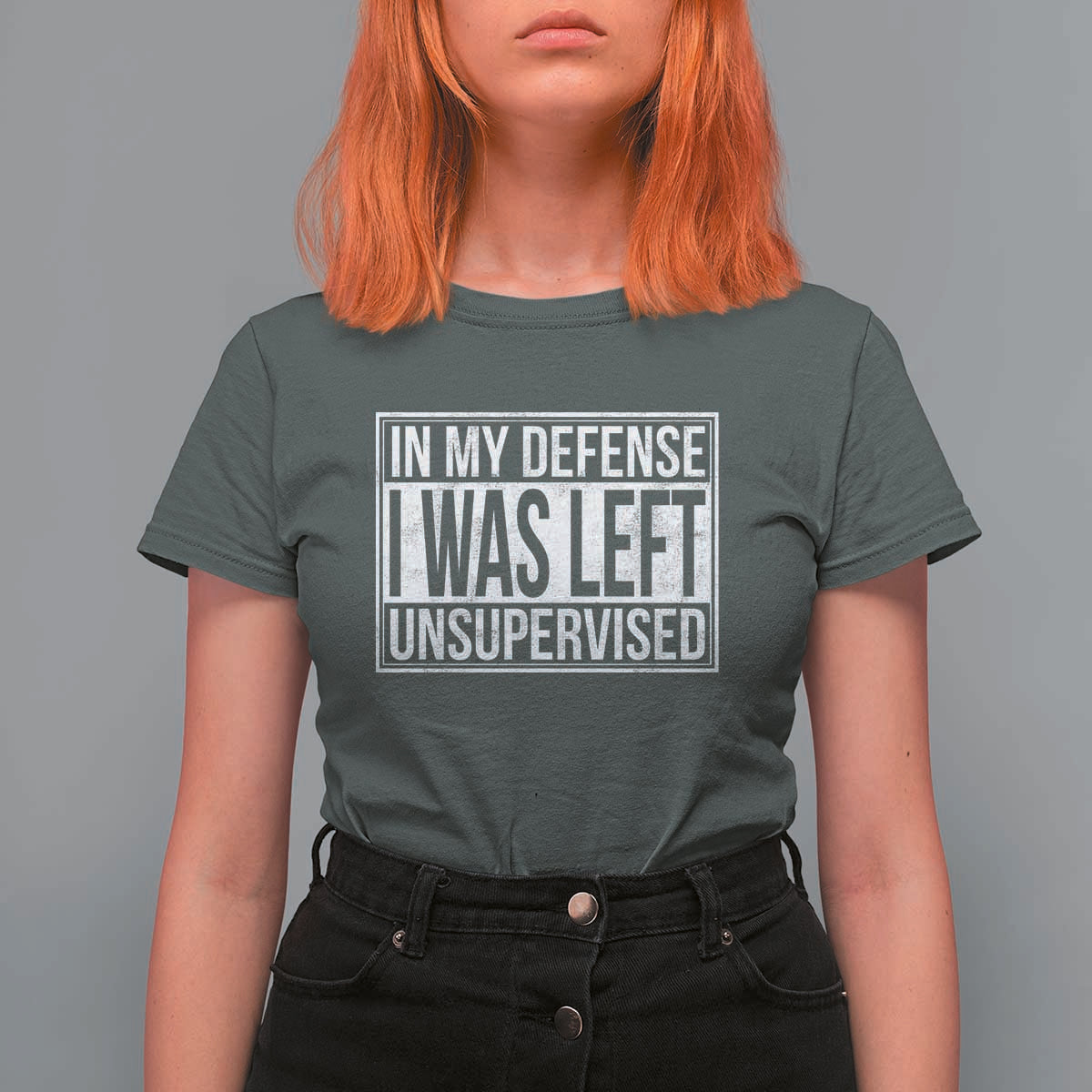 Funny In My Defense I Was Left Unsupervised T Shirt For Women - Wonder Print Shop