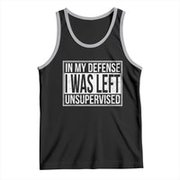 Funny In My Defense I Was Left Unsupervised Tank Top - Wonder Print Shop