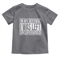 Funny In My Defense I Was Left Unsupervised Toddler T Shirt - Wonder Print Shop