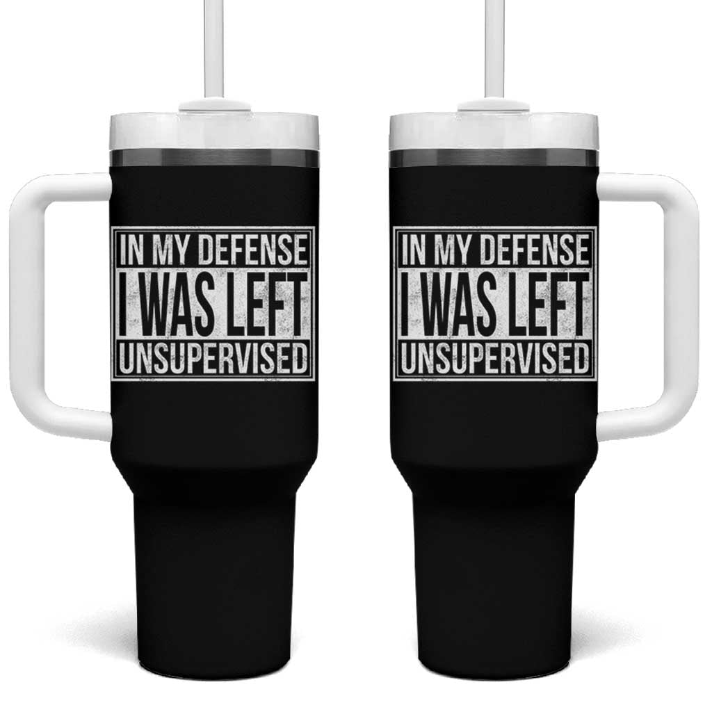 Funny In My Defense I Was Left Unsupervised Tumbler With Handle - Wonder Print Shop