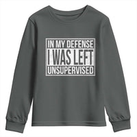 Funny In My Defense I Was Left Unsupervised Youth Sweatshirt - Wonder Print Shop