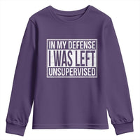 Funny In My Defense I Was Left Unsupervised Youth Sweatshirt - Wonder Print Shop