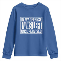 Funny In My Defense I Was Left Unsupervised Youth Sweatshirt - Wonder Print Shop