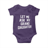 Let Me Ask My Granddaughter Baby Onesie Funny Grandpa Gift Fathers Day