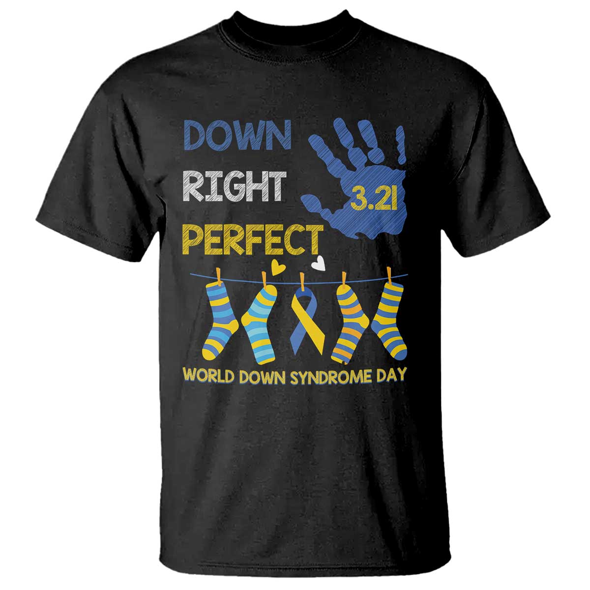 Down Right Perfect T Shirt March 21 World Down Syndrome Day Socks