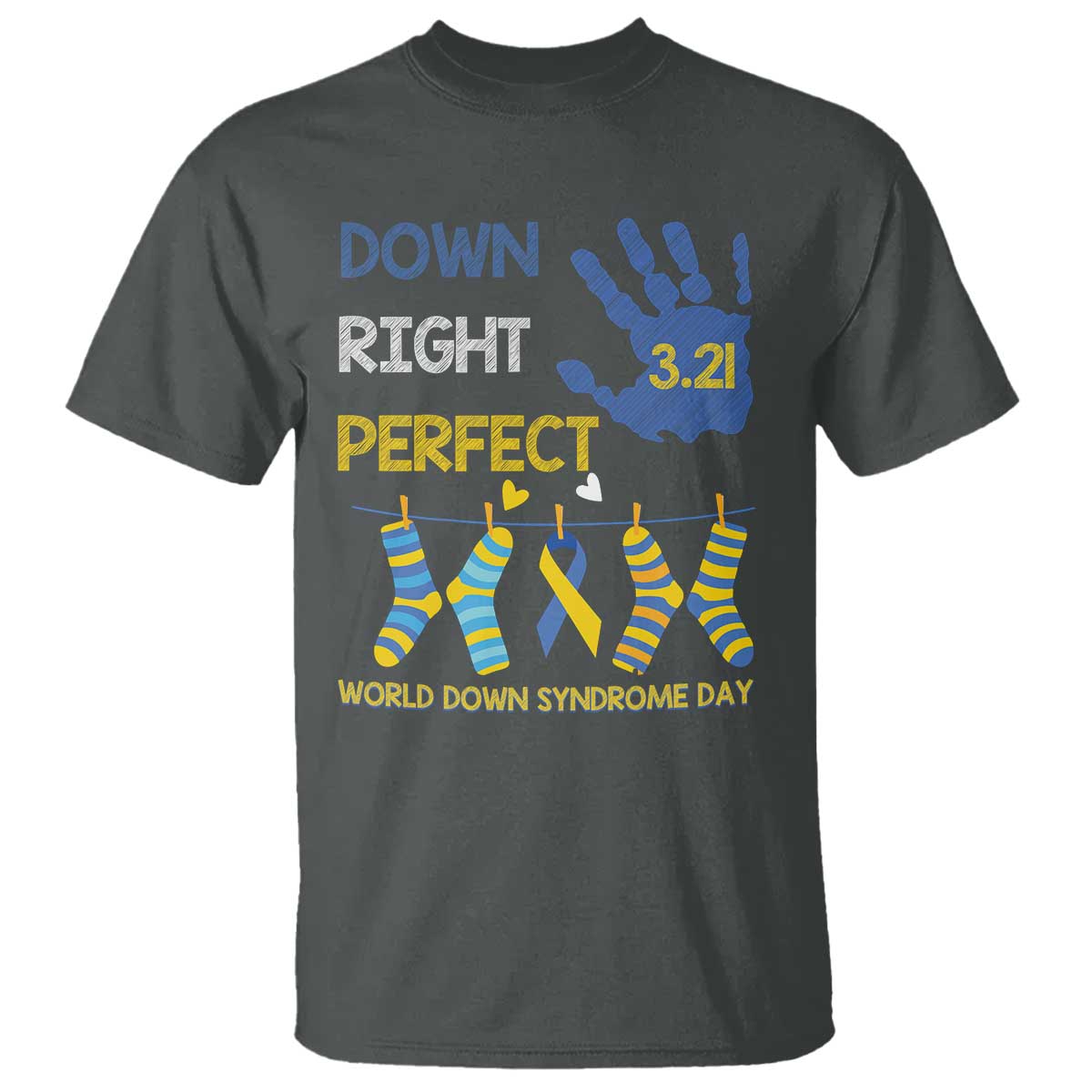 Down Right Perfect T Shirt March 21 World Down Syndrome Day Socks