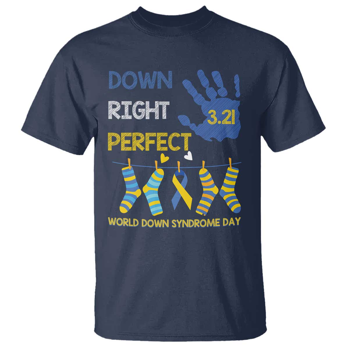 Down Right Perfect T Shirt March 21 World Down Syndrome Day Socks