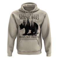 Protect Our National Parks Not Profits Hoodie Vintage Forest Bear