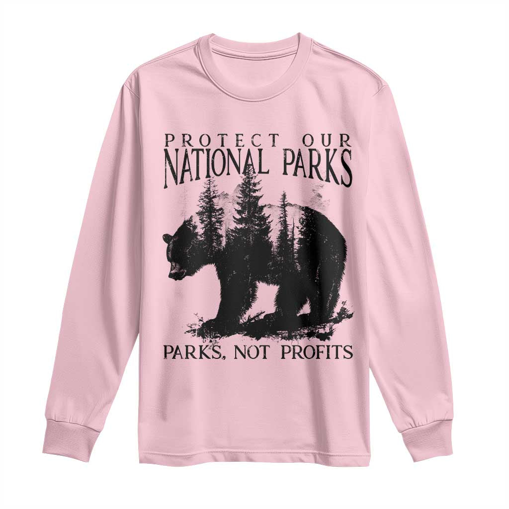 Protect Our National Parks Not Profits Long Sleeve Shirt Vintage Forest Bear