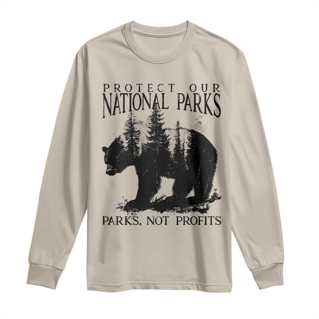 Protect Our National Parks Not Profits Long Sleeve Shirt Vintage Forest Bear
