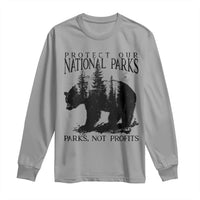 Protect Our National Parks Not Profits Long Sleeve Shirt Vintage Forest Bear