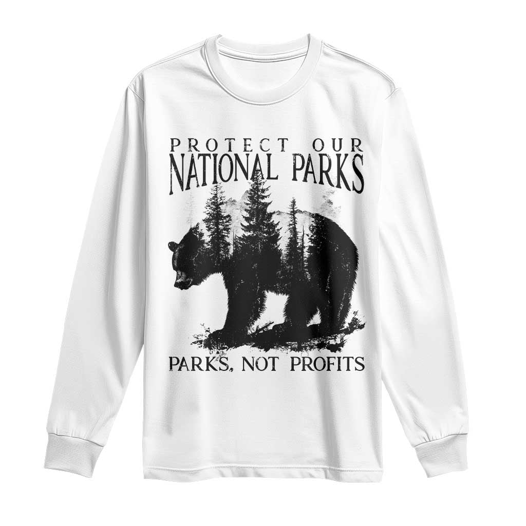 Protect Our National Parks Not Profits Long Sleeve Shirt Vintage Forest Bear