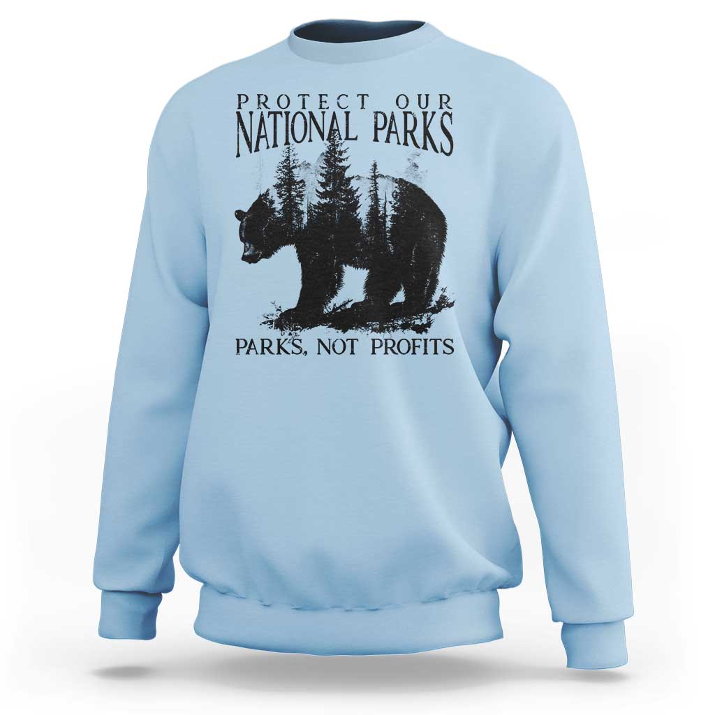 Protect Our National Parks Not Profits Sweatshirt Vintage Forest Bear