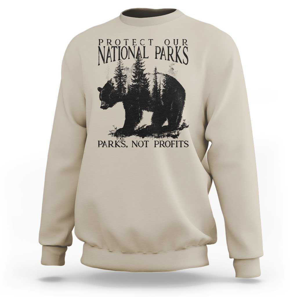 Protect Our National Parks Not Profits Sweatshirt Vintage Forest Bear