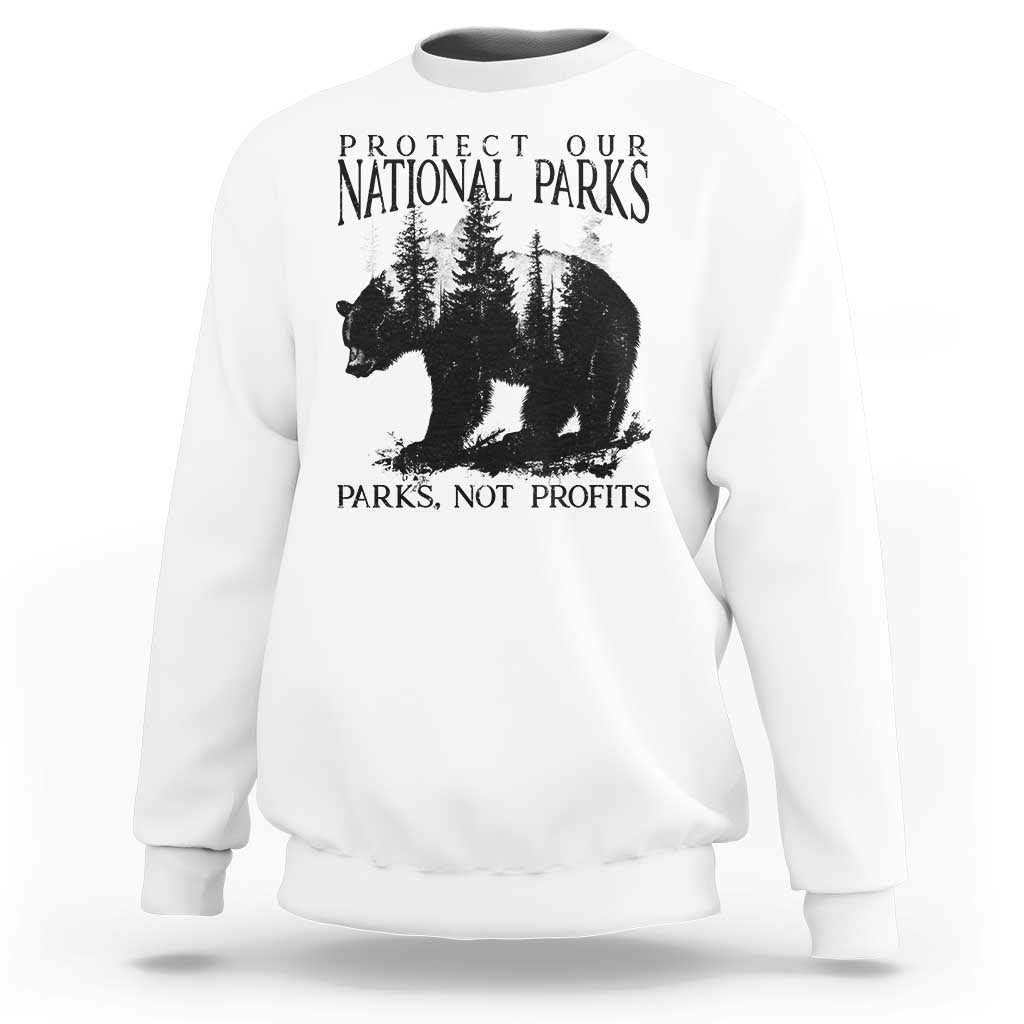 Protect Our National Parks Not Profits Sweatshirt Vintage Forest Bear