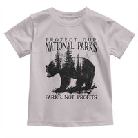 Protect Our National Parks Not Profits Toddler T Shirt Vintage Forest Bear