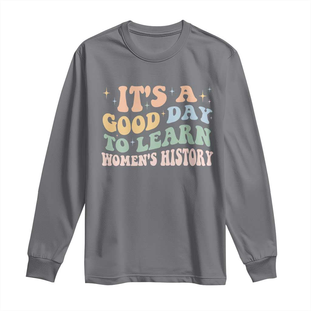 Funny It's A Good Day To Learn Women's History Long Sleeve Shirt Sparkle Star