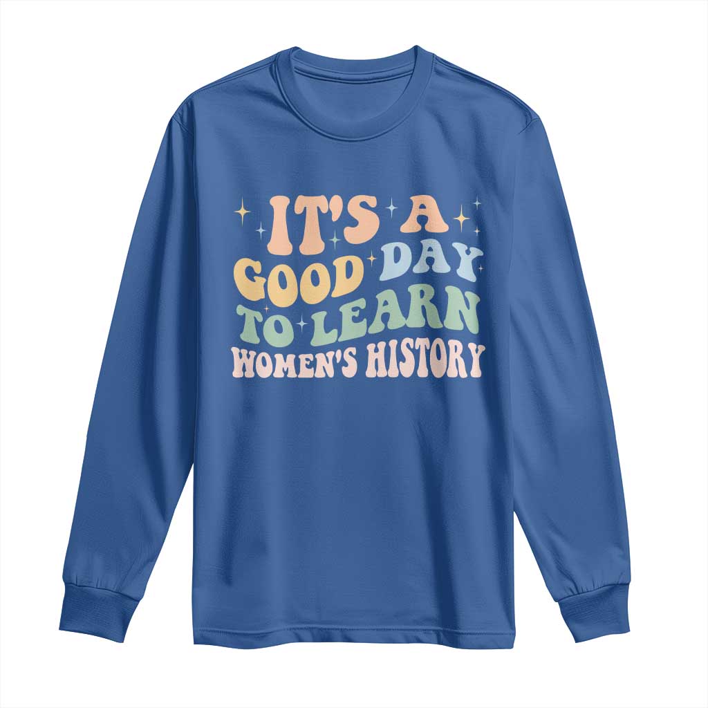 Funny It's A Good Day To Learn Women's History Long Sleeve Shirt Sparkle Star